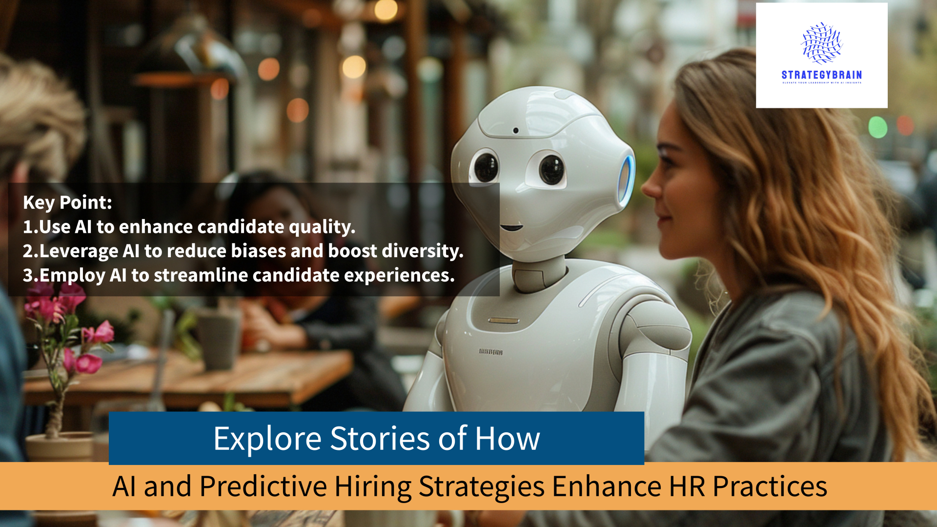 Explore Stories of How AI and Predictive Hiring Strategies Enhance HR Practices